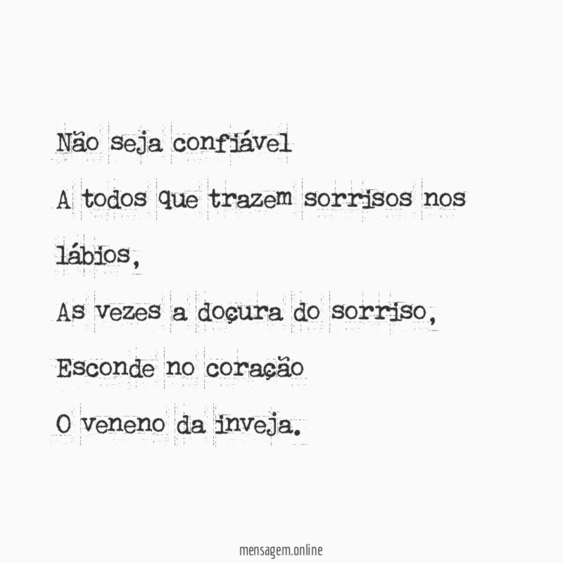 Não seja confiável A todos que trazem sorrisos nos