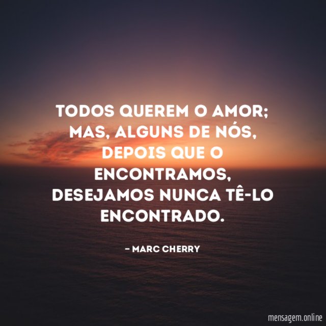 Todos querem o amor