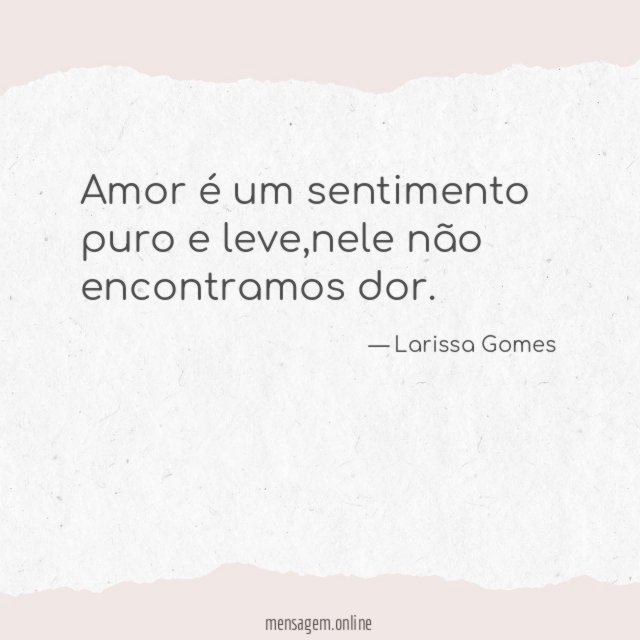 Amor é um sentimento puro e leve
