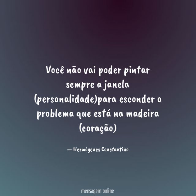 Você não vai poder pintar sempre a janela