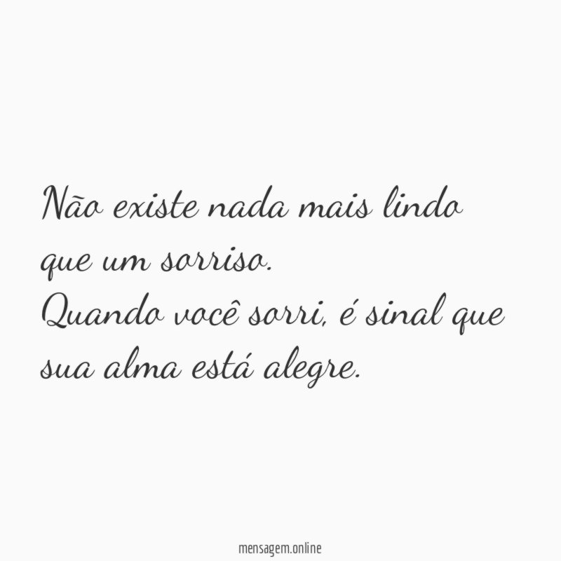 Não existe nada mais lindo que um sorriso
