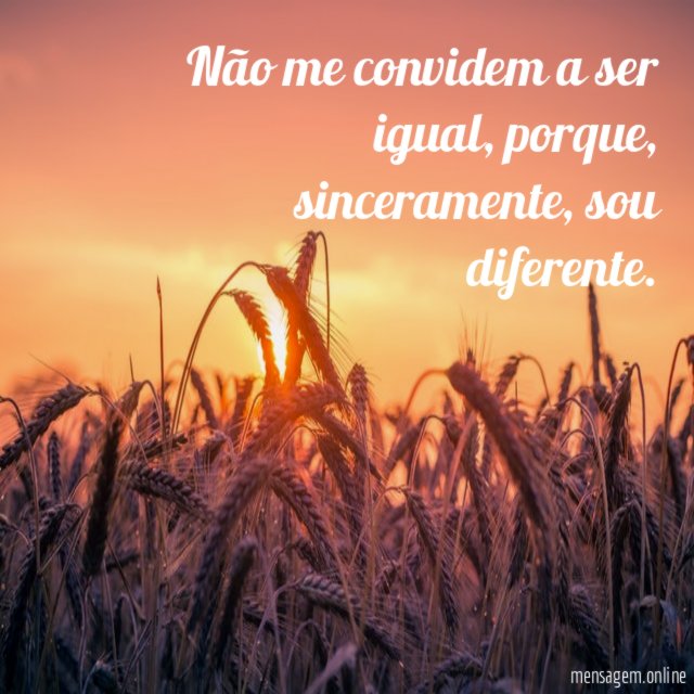 Não me convidem a ser igual