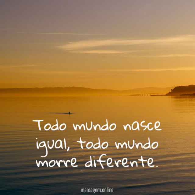 Todo mundo nasce igual