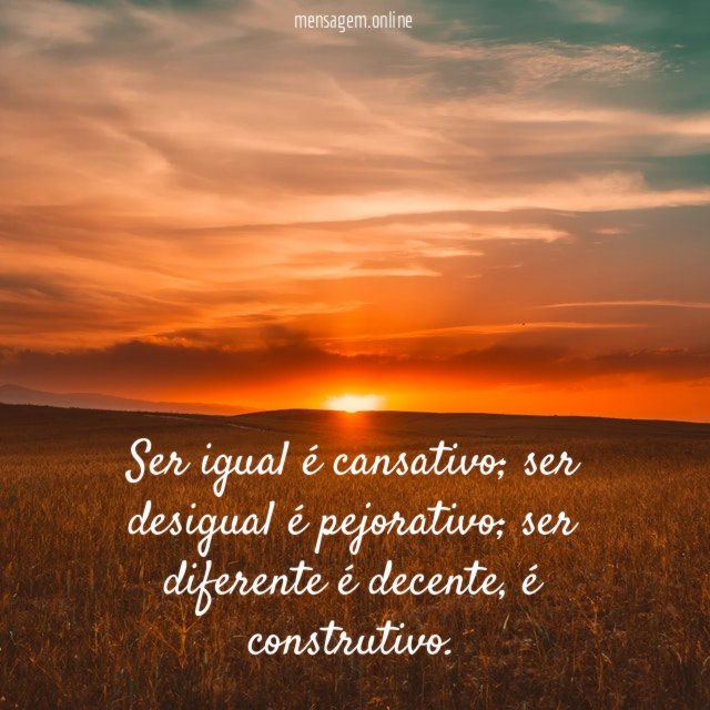 Ser igual é cansativo