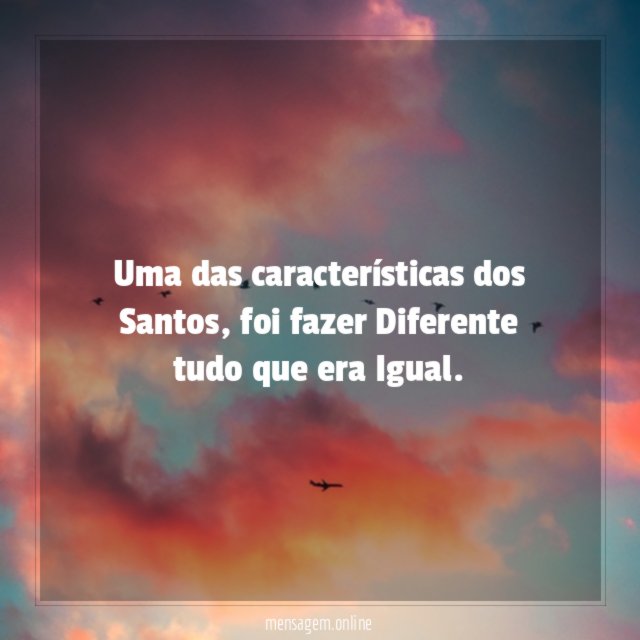 Uma das características dos Santos