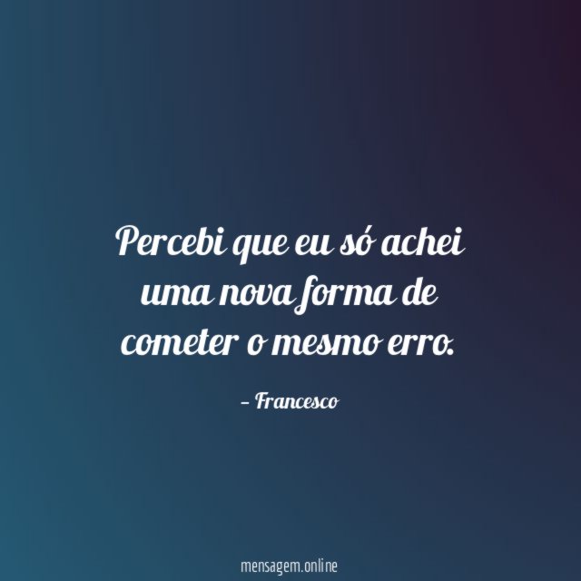 Percebi que eu só achei uma nova forma