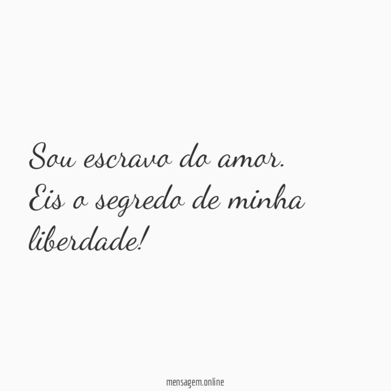Sou escravo do amor