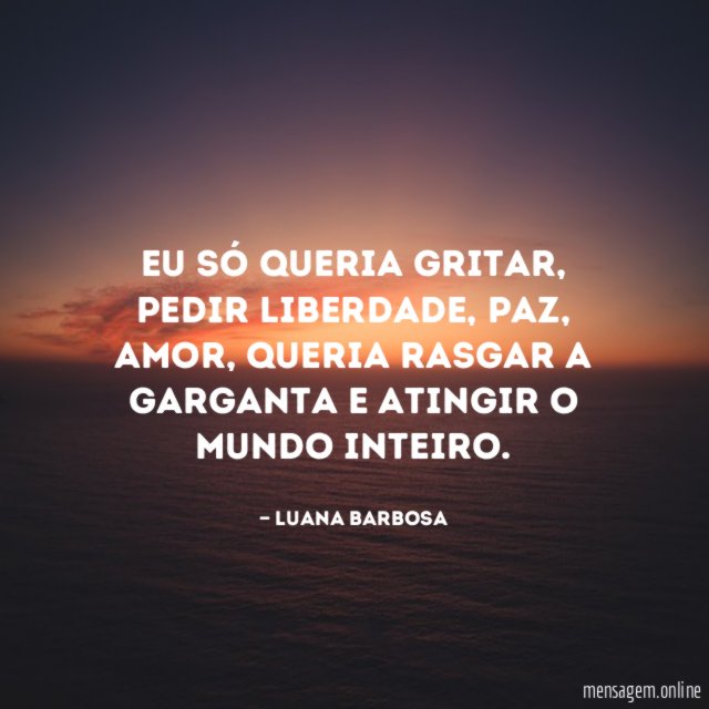 Eu só queria gritar
