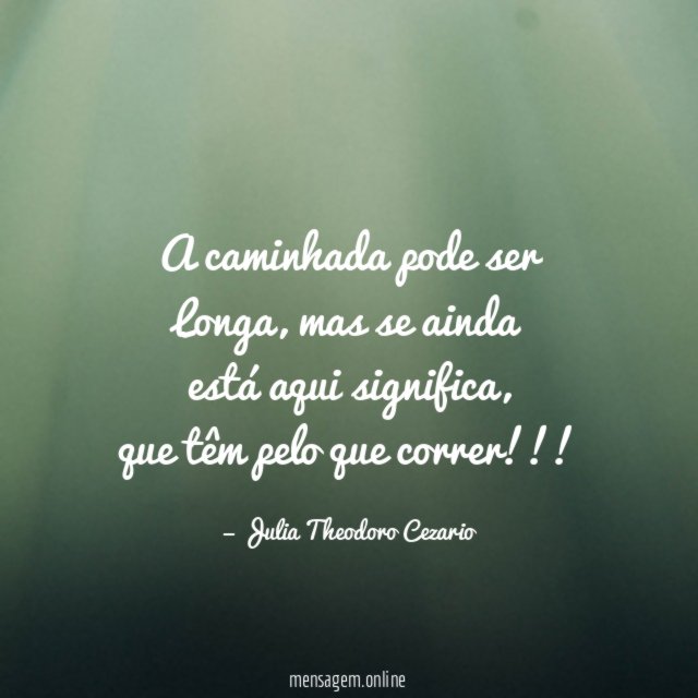 A caminhada pode ser Longa