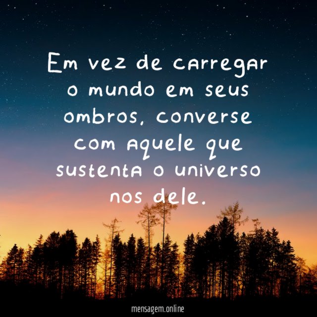 Em vez de carregar o mundo em seus ombros