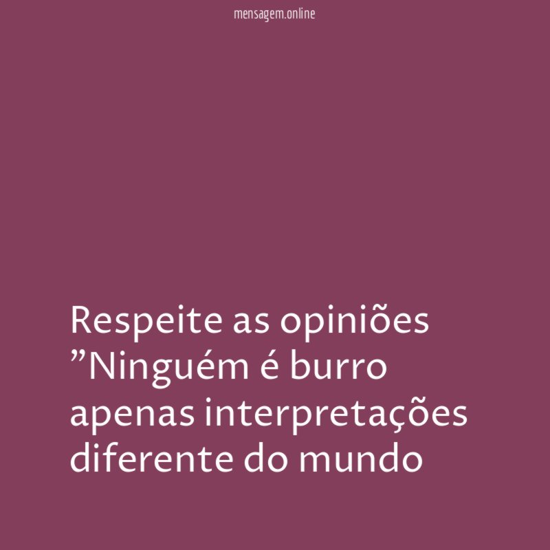 Respeite as opiniões