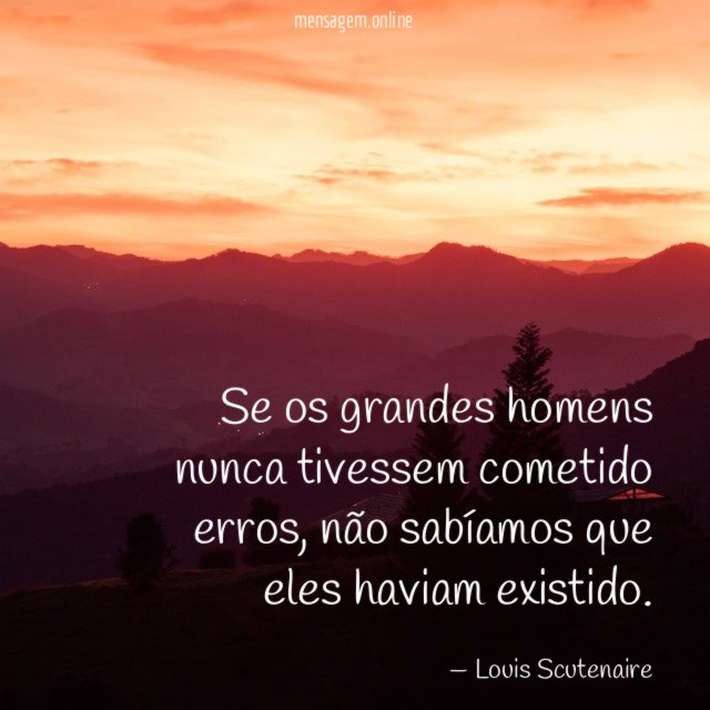 Se os grandes homens nunca tivessem cometido erros