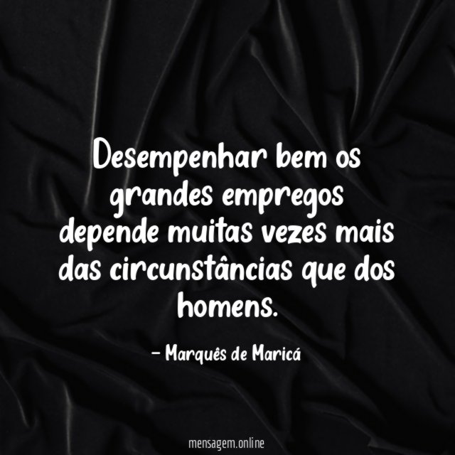 Desempenhar bem os grandes empregos depende muitas vezes