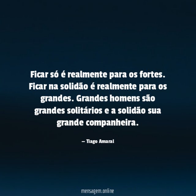 Ficar só é realmente para os fortes