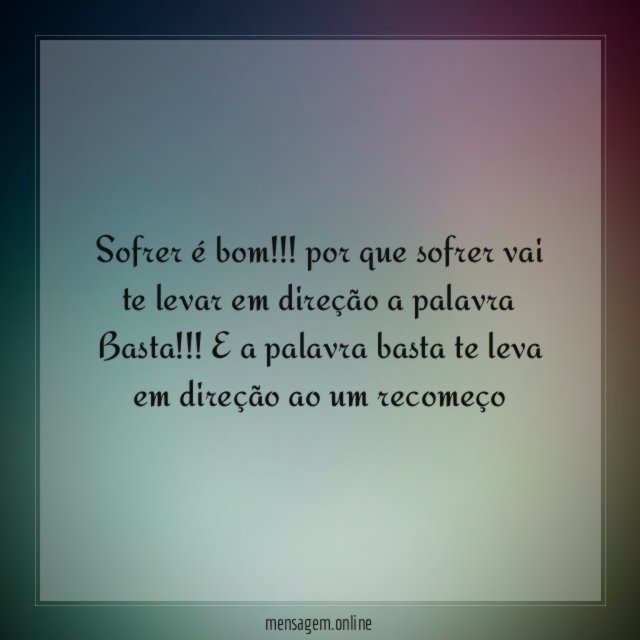 Sofrer é bom