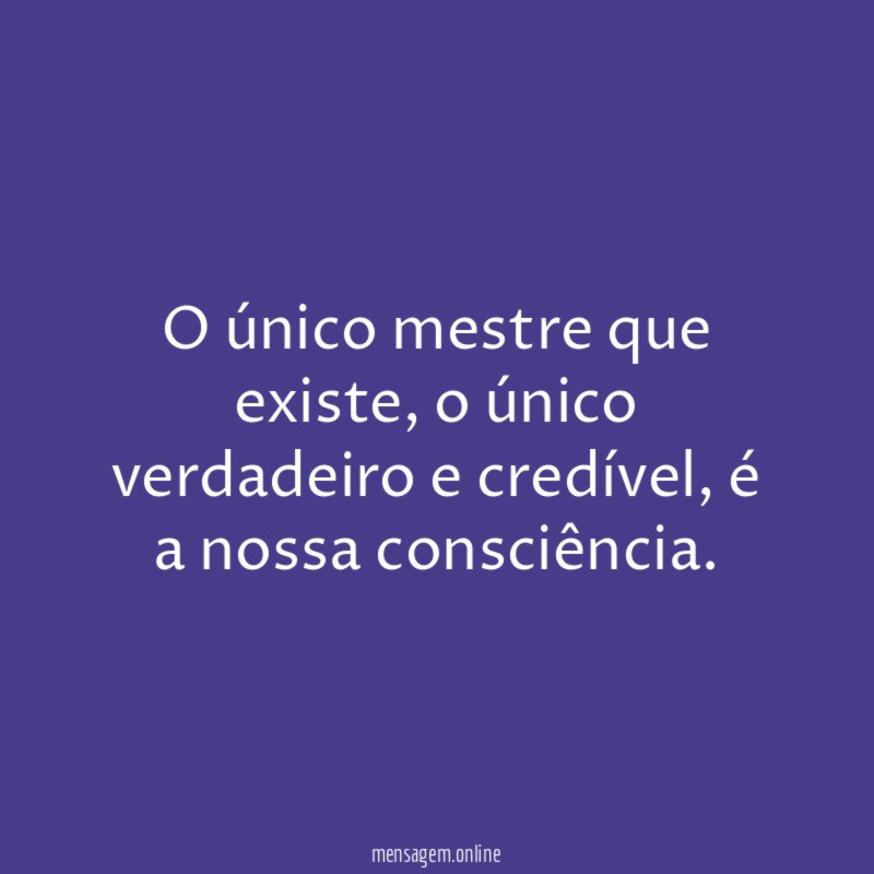O único mestre que existe