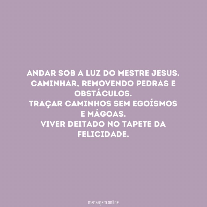 Andar sob a luz do mestre jesus