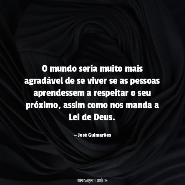 O mundo seria muito mais agradável de se