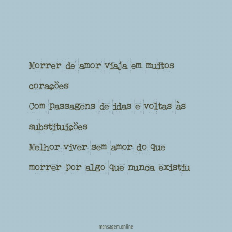 Morrer de amor viaja em muitos corações Com passagens