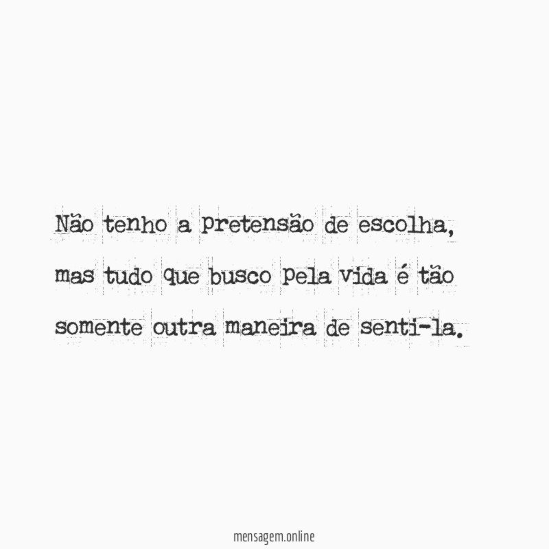 Não tenho a pretensão de escolha
