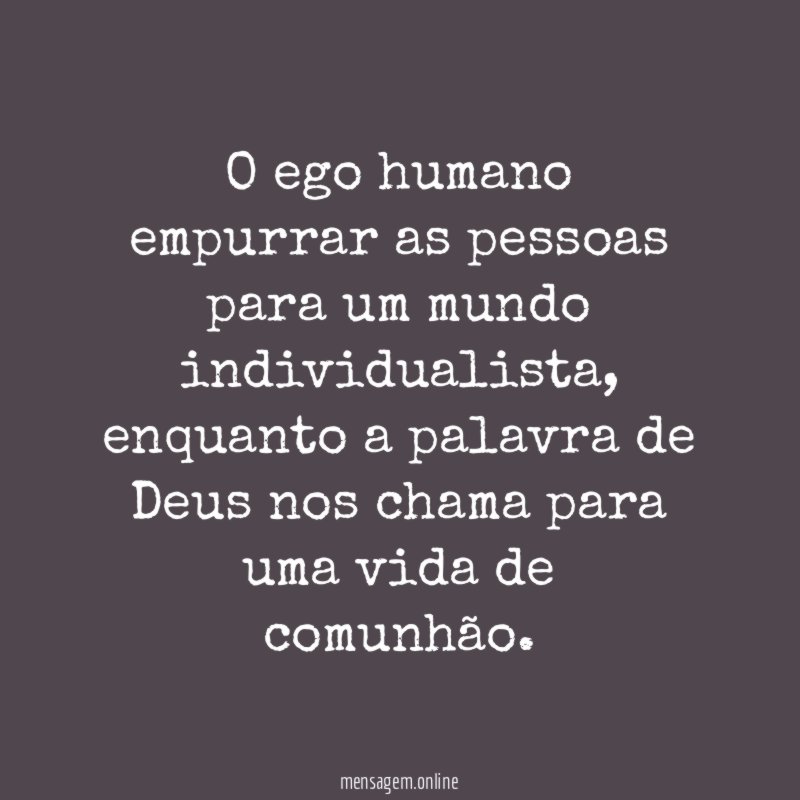 O ego humano empurrar as pessoas para um mundo individualista