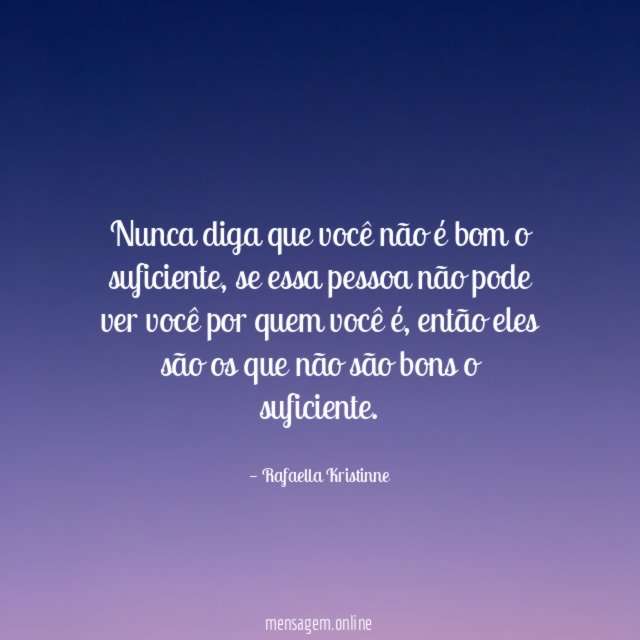Nunca diga que você não é bom o suficiente