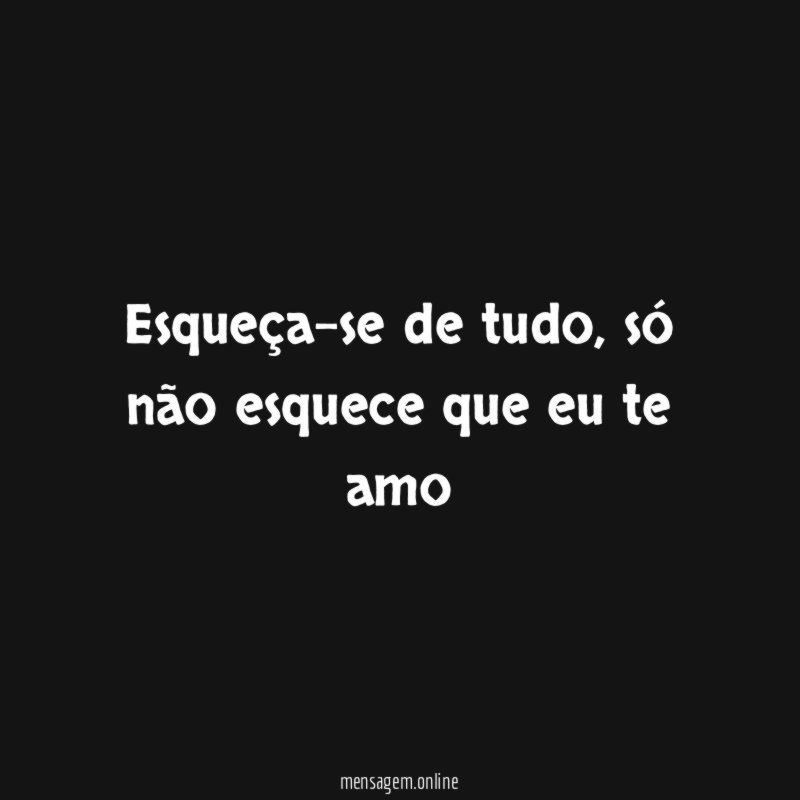 Esqueça-se de tudo