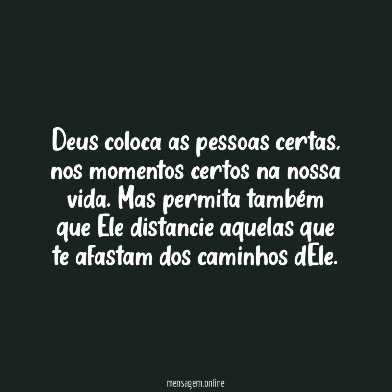 Deus coloca as pessoas certas