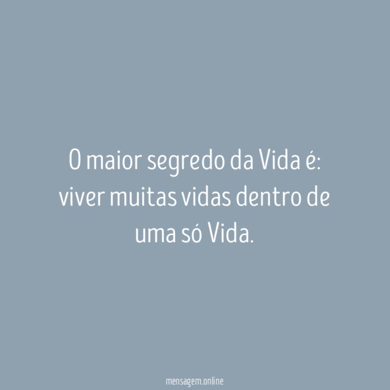 O maior segredo da Vida é