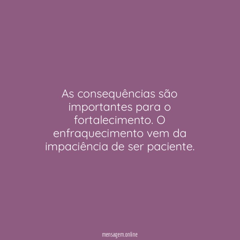 As consequências são importantes para o fortalecimento
