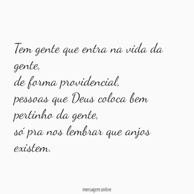 Tem gente que entra na vida da gente
