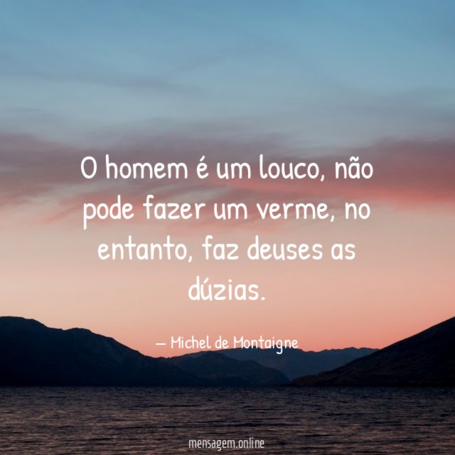 O homem é um louco