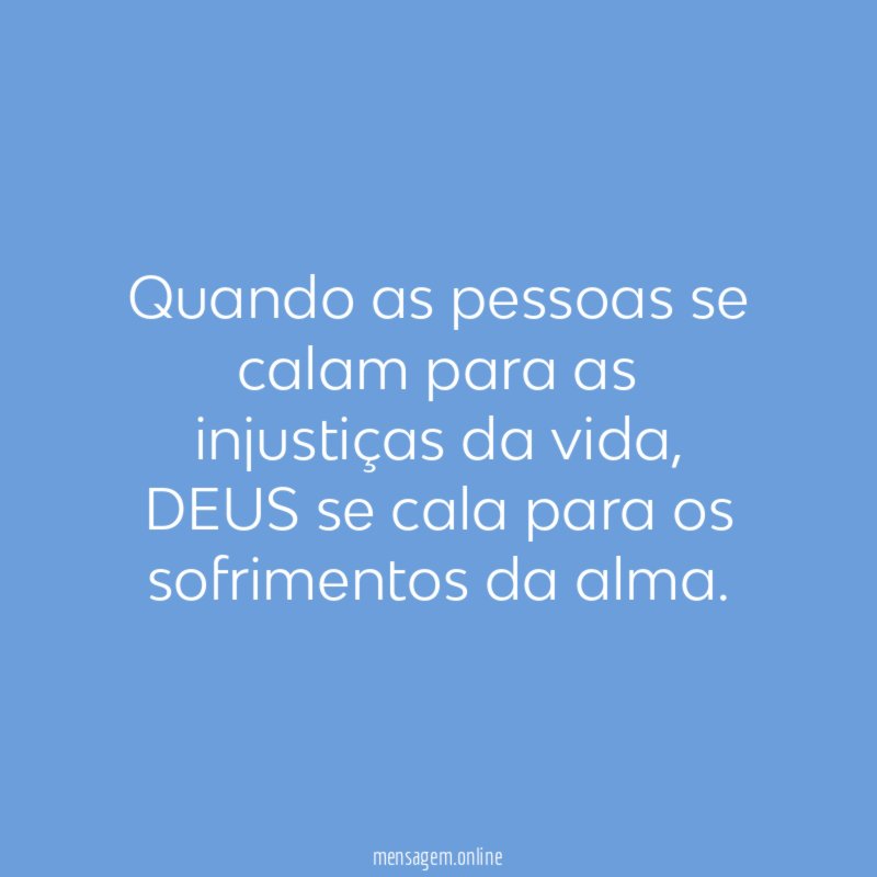 Quando as pessoas se calam para as injustiças da vida