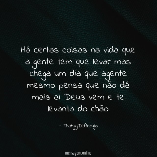 Há certas coisas na vida que a gente