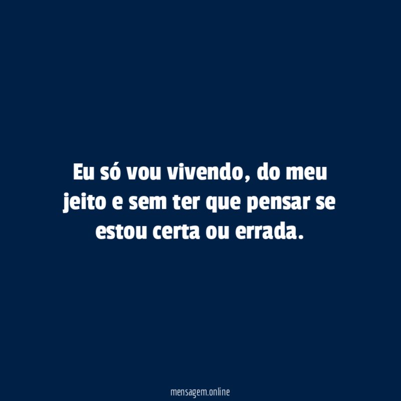 Eu só vou vivendo