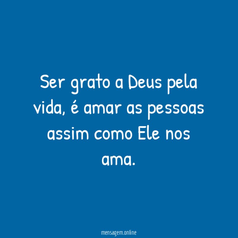 Ser grato a Deus pela vida