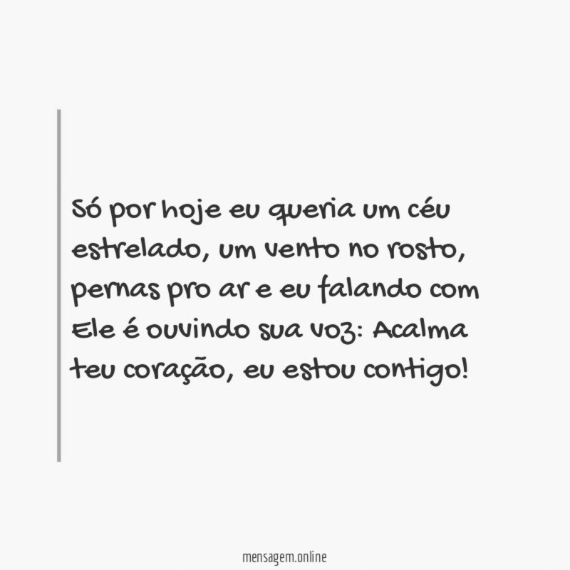 Só por hoje eu queria um céu estrelado