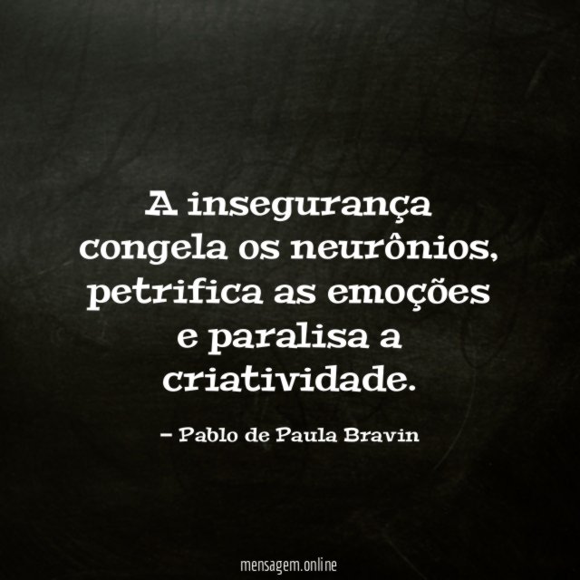 A insegurança congela os neurônios