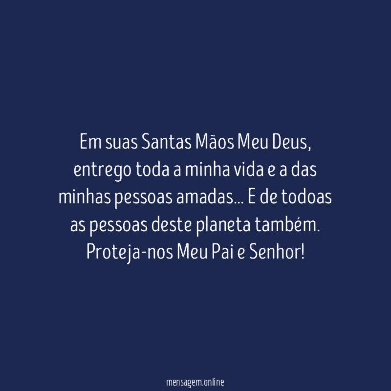 Em suas Santas Mãos Meu Deus