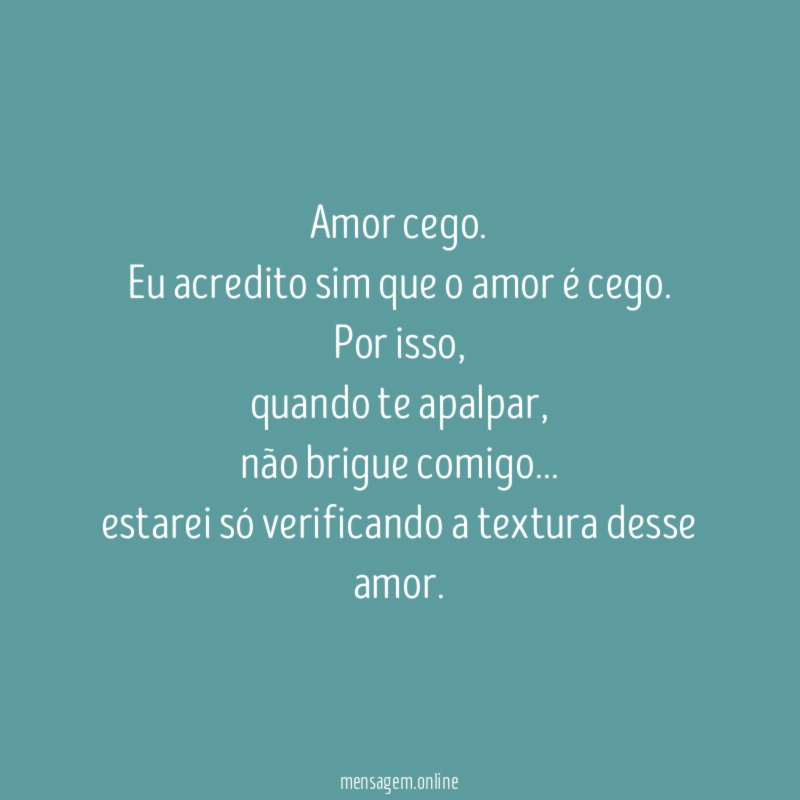 Amor cego.
