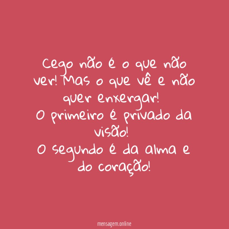 Cego não é o que não ver
