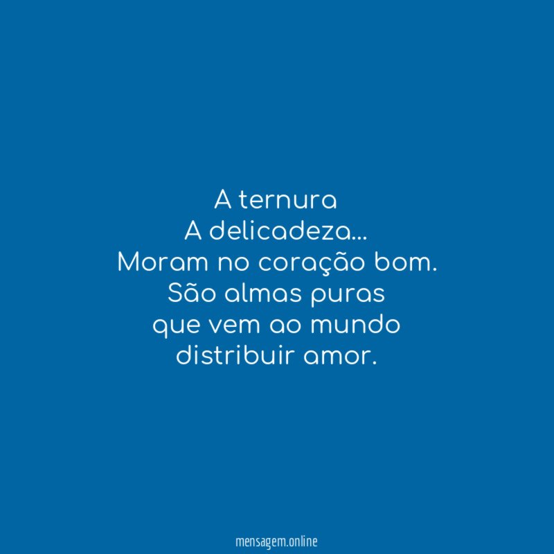 A ternura A delicadeza