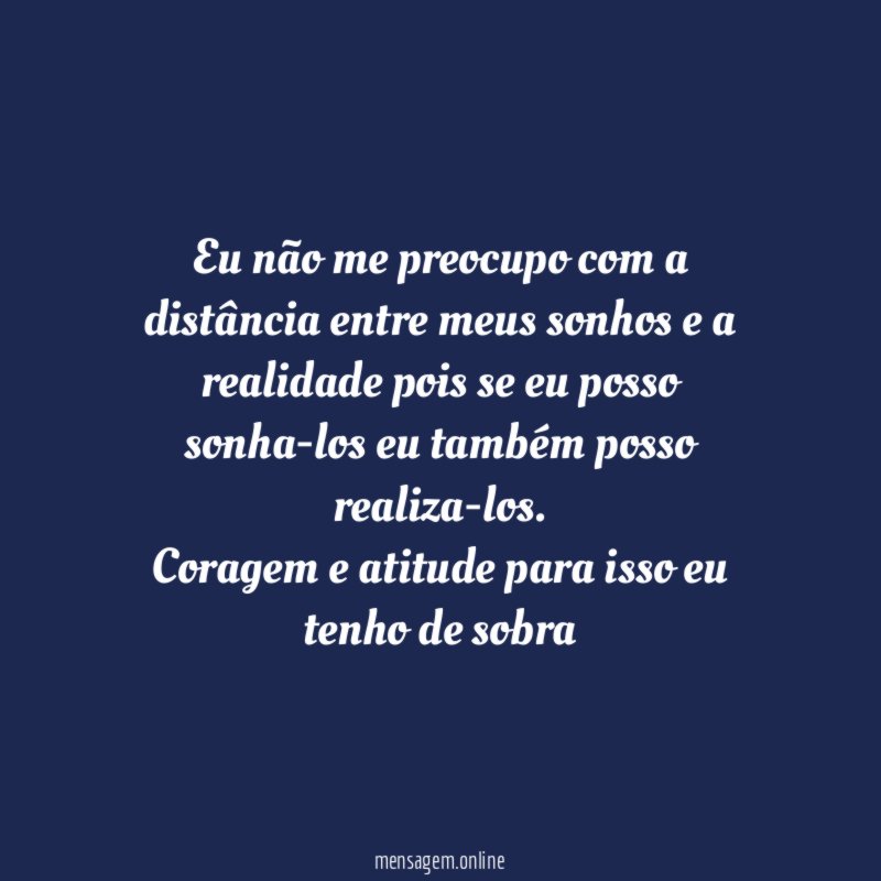 Eu não me preocupo com a distância entre