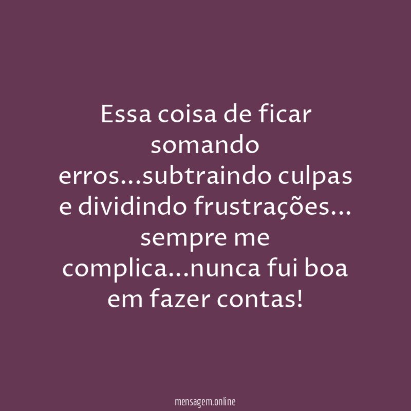 Essa coisa de ficar somando erros