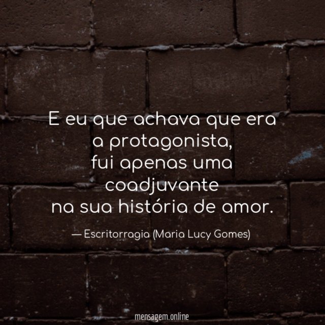 E eu que achava que era a protagonista