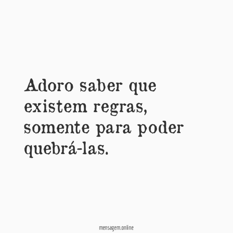 Adoro saber que existem regras