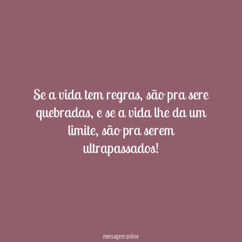 Se a vida tem regras