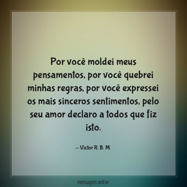 Por você moldei meus pensamentos
