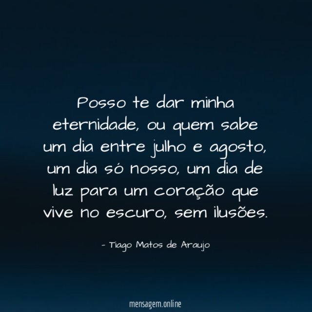 Posso te dar minha eternidade