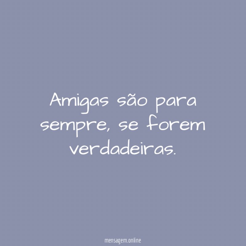Amigas são para sempre
